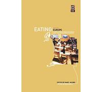 Eating Out in Europe: Picnics, Gourmet Dining and Snacks since the Late Eighteenth Century