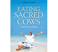Eating Sacred Cows: A Closer Look at Tithing
