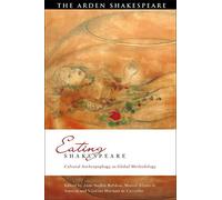 Eating Shakespeare: Cultural Anthropophagy as Global Methodology (Global Shakespeare Inverted)