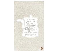 Eating with the Pilgrims and Other Pieces (Penguin Great Food)