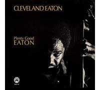 Cleveland Eaton - Plenty Good Eaton