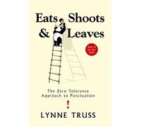 Eats shoots and leaves: The Zero Tolerance Approach to Punctuation