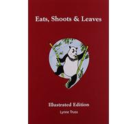 Eats, Shoots & Leaves: The Zero Tolerance Approach to Punctuation