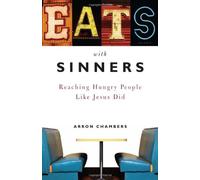 Eats with Sinners: Reaching Hungry People Like Jesus Did