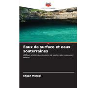 Eaux de surface et eaux souterraines: Défis et solutions en matière de gestion des ressources en eau