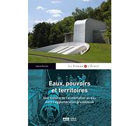 Eaux, pouvoirs et territoires: Une histoire de le l'alimentation en eau dans l'agglomération grenobloise