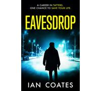 Eavesdrop: A Gripping International Spy Thriller