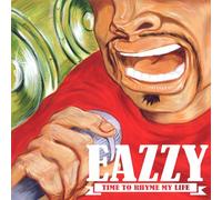 Eazzy - TIME TO RHYME MY LIFE