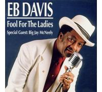 Eb Davis - Fool for the Ladies