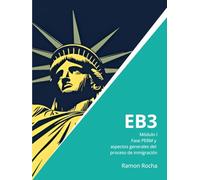 EB3 - Guía Completa - Módulo I: Fase PERM y Aspectos Generales del Proceso de Inmigración: 2ª Edición