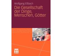 Ebach - Die Gesellschaft der Dinge Menschen Gtter - New paperback - X555z