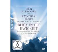 Eben Alexander und Raymond A. Moody im Gespräch über den Bestseller Blick in die Ewigkeit - DVD: zwischen Diesseits und Jenseits - Nahtoderfahrungen