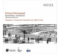 Eberhard Blum, Hans Deinzer, Claude Lelong & Erhard Grosshopf - Erhard Grosskopf: SprachKlang / VoiceSound - Electroacoustic Works