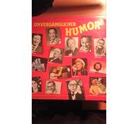 Eberhard Cohrs, Dieter Hallervorden,Hans Moser, Mary & Gordy,Jürgen von der Lippe, - Unvergänglicher Humor (1987)