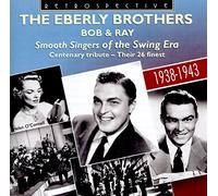 Eberly Brothers - Eberly Brothers: Smooth Singers of the Swing Era, Centenary Tribute