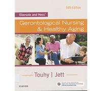 Ebersole and Hess' Gerontological Nursing & Healthy Aging
