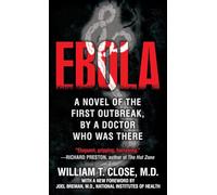 Ebola: A novel of the first outbreak, by a doctor who was there