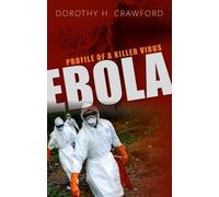 Ebola : Profile of a Killer Virus