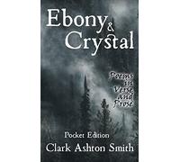 Ebony and Crystal: Poems in Verse and Prose