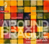 Ebony Band / Werner Herbers - Around Prague 1922-1937: Works by Burian, Haba, Ponc, Schimmerling & Ullmann