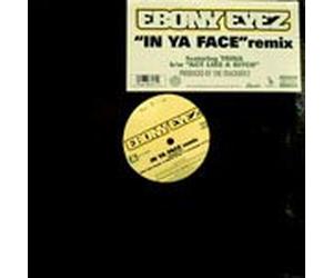 Ebony Eyez - In Ya Face Remix / Act Like a Bitch [VINYL]