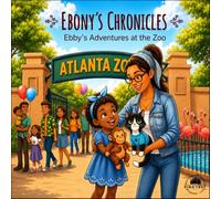 Ebony's Chronicles: Ebby's Adventures at the Zoo