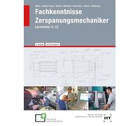 eBook inside: Buch und eBook Fachkenntnisse Zerspanungsmechaniker: Lernfelder 5 -13