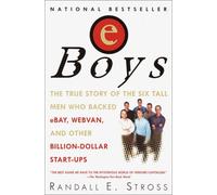 Eboys: The First Inside Account of Venture Capitalists at Work