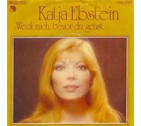 EBSTEIN, Katja - Weck mich bevor du gehst / Und alles weil ich ihn liebe / 1 C 006-32535