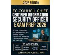 EC-COUNCIL CHIEF CERTIFIED INFORMATION SECURITY OFFICER EXAM PREP 2026: Includes 750+ CCISO Practice Questions with Detailed Answer Explanations, Rationales, Comprehensive Review, and Prep Tips