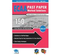 ECAA Past Paper Worked Solutions : Detailed Step-By-Step Explanations for over 200 Questions, Includes all Past Papers, Economics Admissions Assessment, UniAdmissions