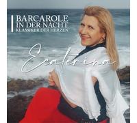 Ecaterina - Barcarole in der Nacht - Klassiker der Herzen