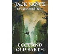 Ecce and Old Earth (The Cadwal Chronicles)