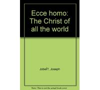 Ecce homo: The Christ of all the world