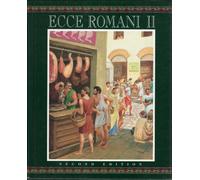 Ecce Romani: II: Home and School Pastimes and Ceremonies