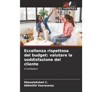 Eccellenza rispettosa del budget: valutare la soddisfazione del cliente: A Coimbatore