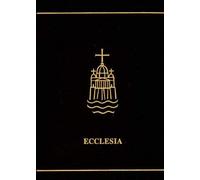 Ecclesia: A Theological Encyclopedia of the Church