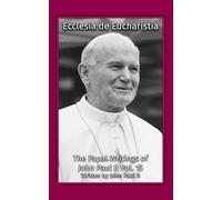 Ecclesia de Eucharistia (The Papal Writings of John Paul II)