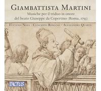 Ecclesia Nova; Concerto Romano; Alessandro Quarta - Giambattista Martini: Musiche per il triduo in onore del beato Giuseppe da Copertino (Roma, 1753)