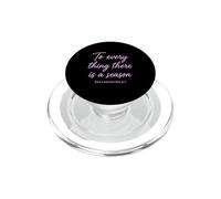 Ecclesiastes 3:1 To Every Thing There Is A Season Scripture PopSockets PopGrip for MagSafe