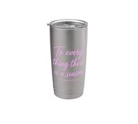 Ecclesiastes 3:1 to Every Thing There is A Season Scripture Stainless Steel Insulated Tumbler