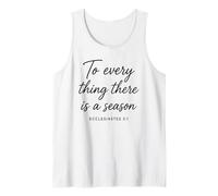 Ecclesiastes 3:1 to Every Thing There is A Season Scripture Tank Top