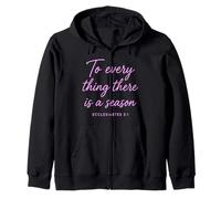 Ecclesiastes 3:1 To Every Thing There Is A Season Scripture Zip Hoodie