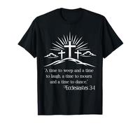 Ecclesiastes 3:4 Bible Verse Scripture with Three Crosses T-Shirt