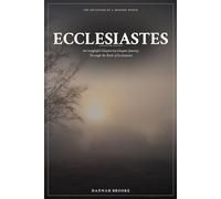 Ecclesiastes: A Chapter-by-Chapter Devotional and Bible Study Through the Book of Ecclesiastes for Women - Finding Meaning, Purpose, and Peace in a Short Life (The Devotion of a Bedside Nurse)