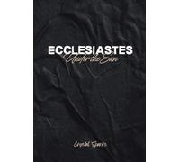 Ecclesiastes: Beginner Bible Study Guide Including Group Questions and Notes Section