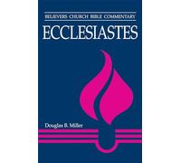 Ecclesiastes: Believers Church Bible Commentary