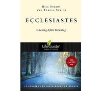 Ecclesiastes: Chasing After Meaning (LifeGuide Bible Studies)