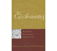 Ecclesiastes (Reformed Expository Commentary): 18