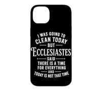 Ecclesiastes Said There Is A Time For Everything Christian Case for iPhone 14 Plus